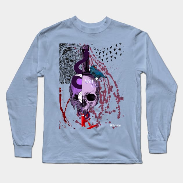 Anger Kills Long Sleeve T-Shirt by Onthewildside